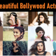 Top 10 Most Beautiful Actress in Bollywood